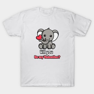 Will you be my valentine T-Shirt